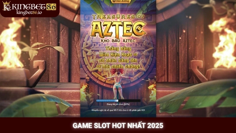 Game Slot hot nhất 2025